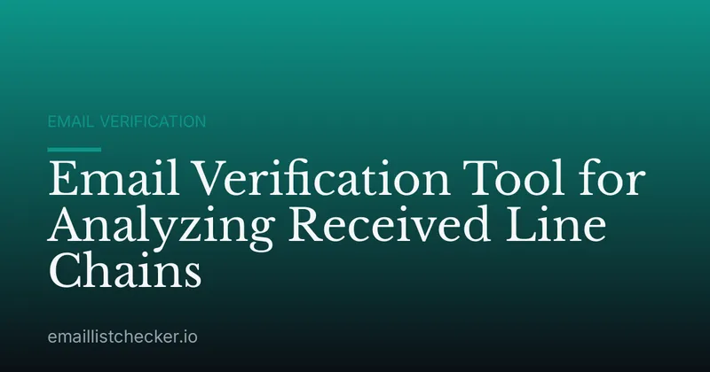 Email Verification Tool for Analyzing Received Line Chains