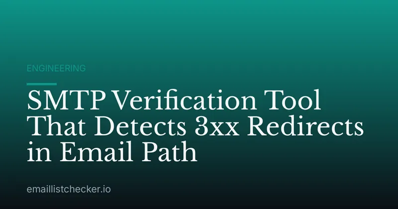SMTP Verification Tool That Detects 3xx Redirects in Email Path
