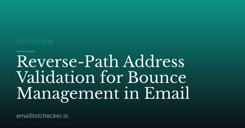 Reverse-Path Address Validation for Bounce Management in Email