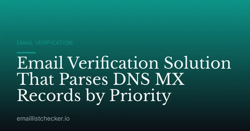 Email Verification Solution That Parses DNS MX Records by Priority