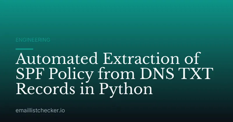Automated Extraction of SPF Policy from DNS TXT Records in Python
