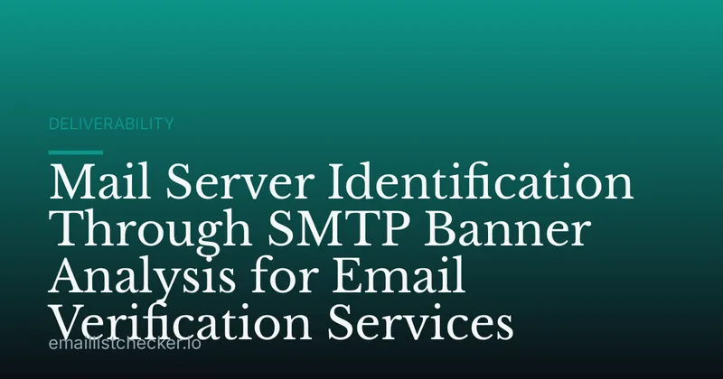 Mail Server Identification Through SMTP Banner Analysis for Email Verification Services