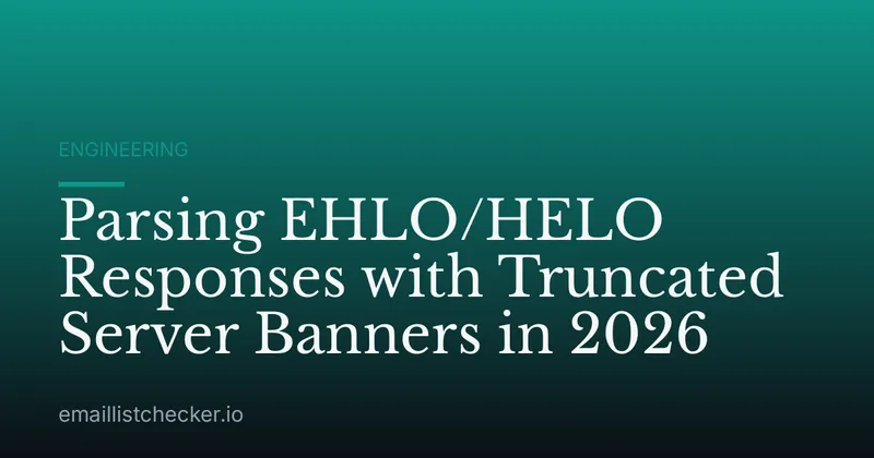 Parsing EHLO/HELO Responses with Truncated Server Banners in 2026
