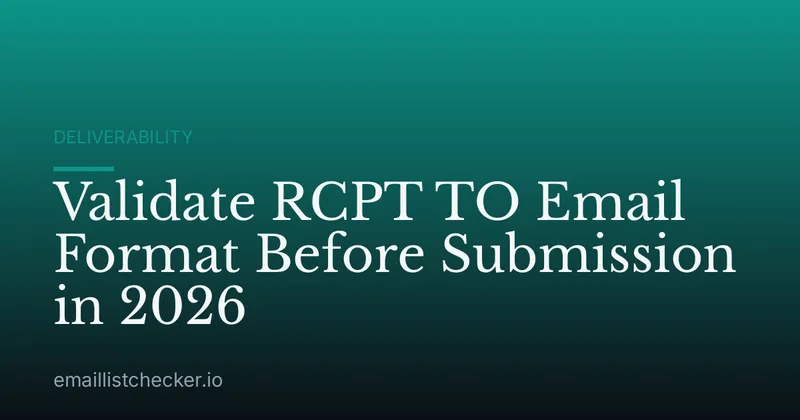 Validate RCPT TO Email Format Before Submission in 2026