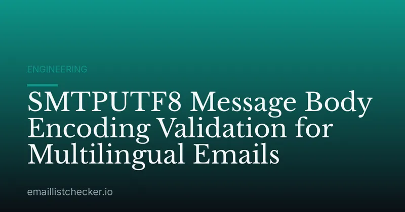SMTPUTF8 Message Body Encoding Validation for Multilingual Emails