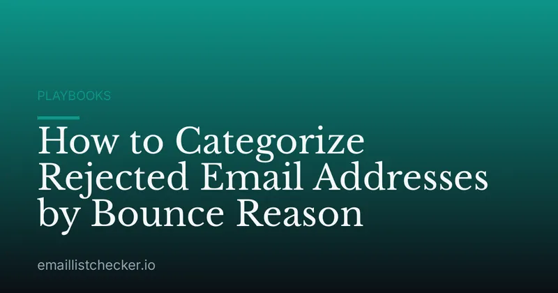 How to Categorize Rejected Email Addresses by Bounce Reason