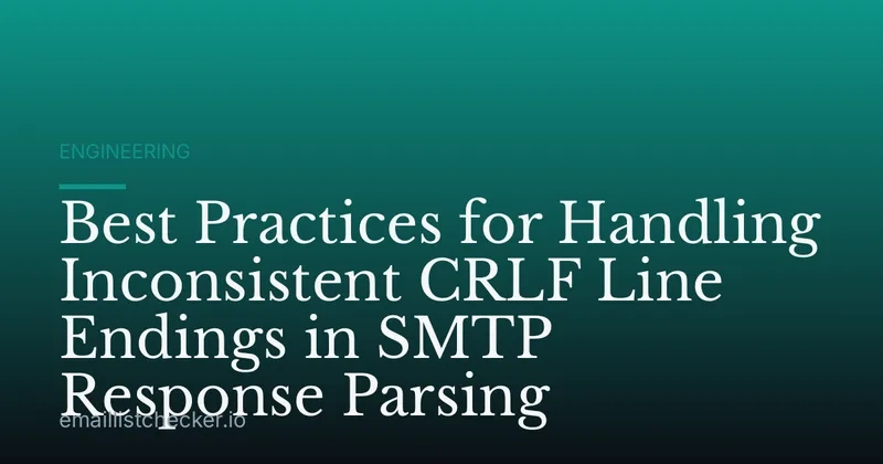 Best Practices for Handling Inconsistent CRLF Line Endings in SMTP Response Parsing