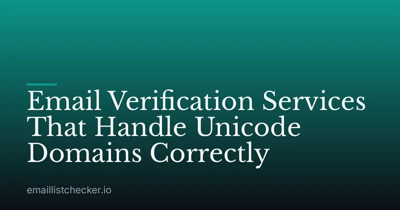 Email Verification Services That Handle Unicode Domains Correctly