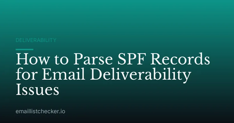How to Parse SPF Records for Email Deliverability Issues