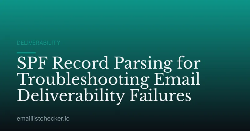 SPF Record Parsing for Troubleshooting Email Deliverability Failures
