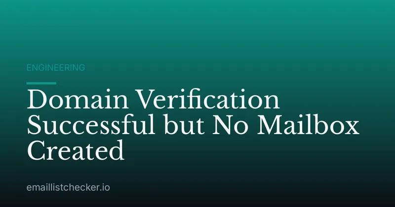 Domain Verification Successful but No Mailbox Created
