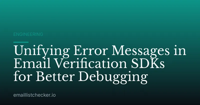 Unifying Error Messages in Email Verification SDKs for Better Debugging