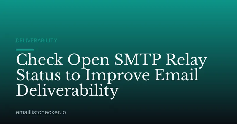 Check Open SMTP Relay Status to Improve Email Deliverability