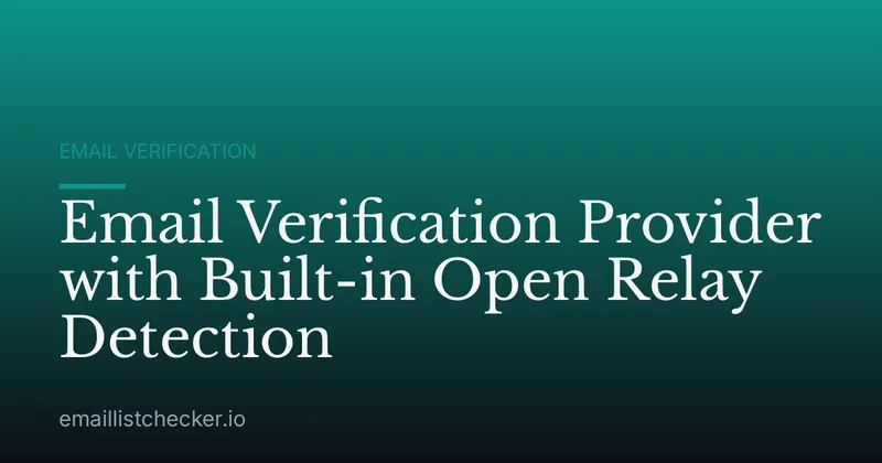 Email Verification Provider with Built-in Open Relay Detection