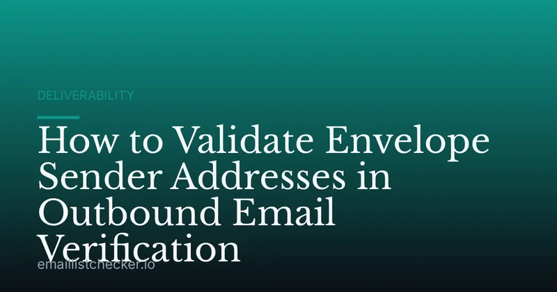 How to Validate Envelope Sender Addresses in Outbound Email Verification