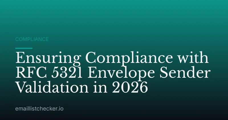 Ensuring Compliance with RFC 5321 Envelope Sender Validation in 2026