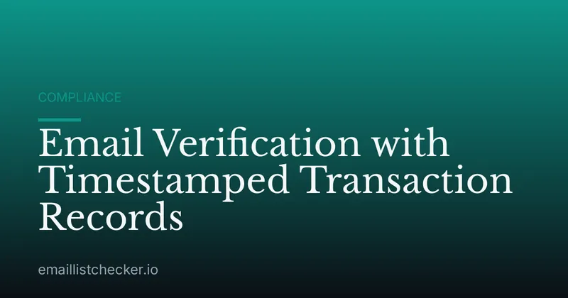 Email Verification with Timestamped Transaction Records