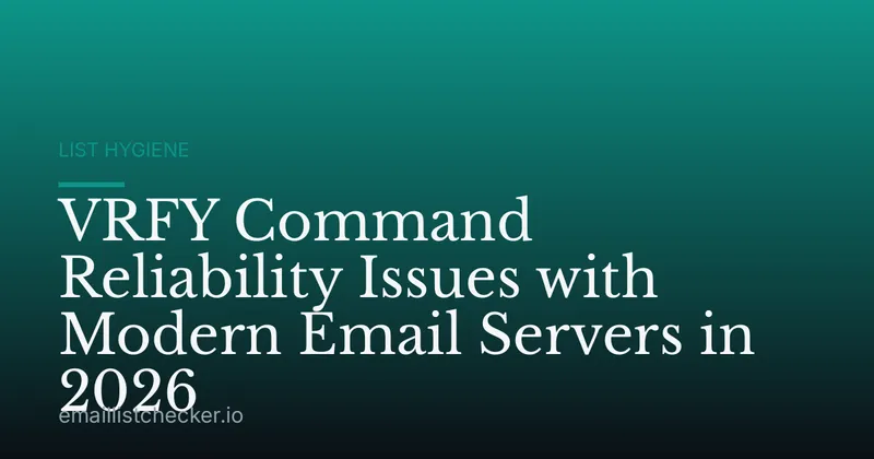 VRFY Command Reliability Issues with Modern Email Servers in 2026