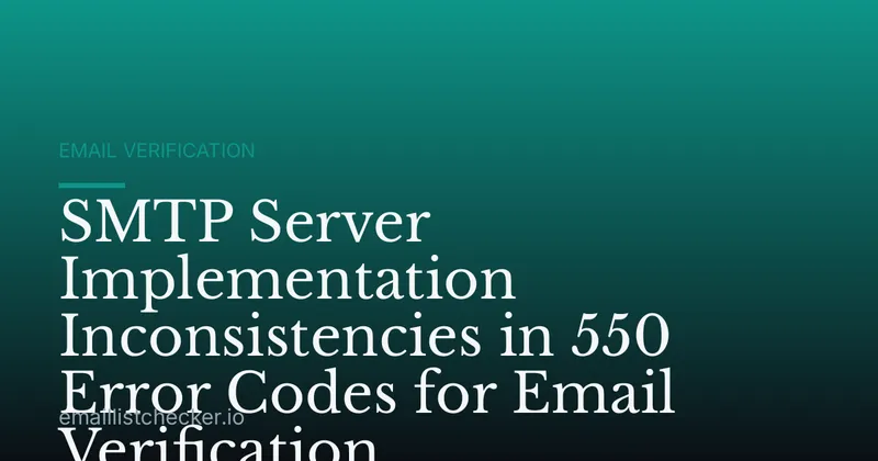 SMTP Server Implementation Inconsistencies in 550 Error Codes for Email Verification