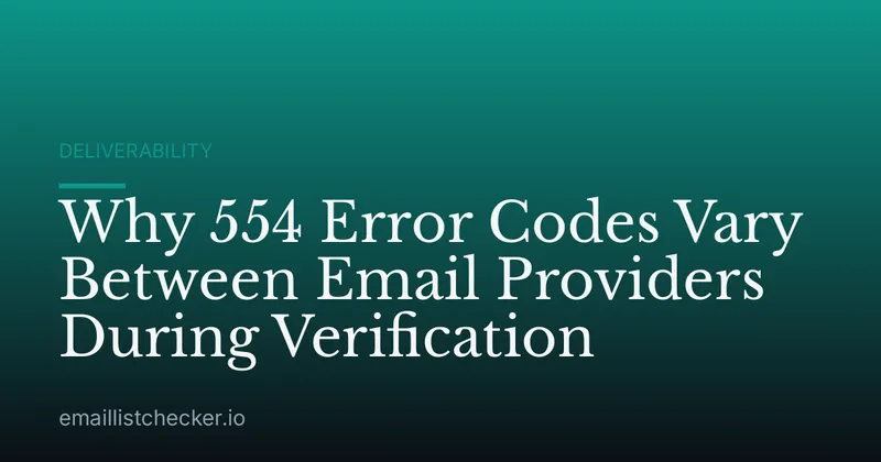 Why 554 Error Codes Vary Between Email Providers During Verification
