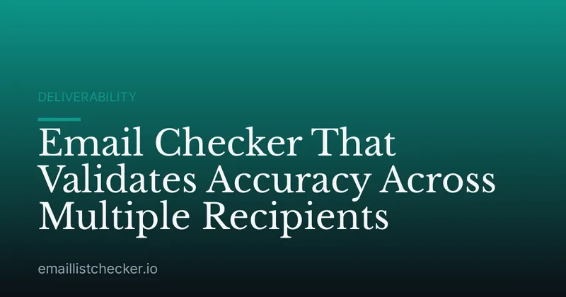 Email Checker That Validates Accuracy Across Multiple Recipients