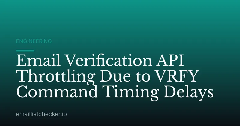 Email Verification API Throttling Due to VRFY Command Timing Delays