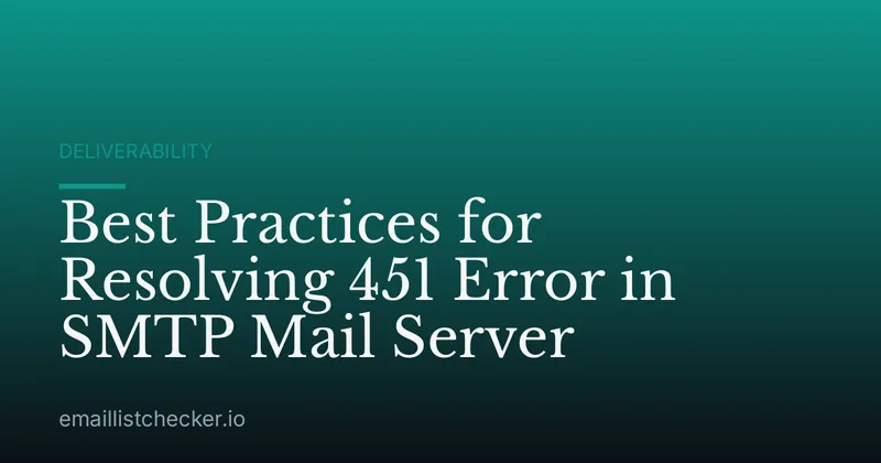 Best Practices for Resolving 451 Error in SMTP Mail Server
