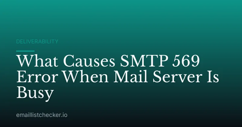 What Causes SMTP 569 Error When Mail Server Is Busy