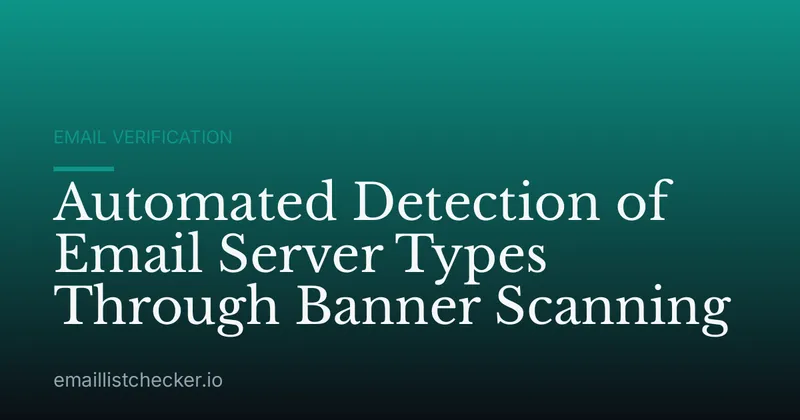 Automated Detection of Email Server Types Through Banner Scanning