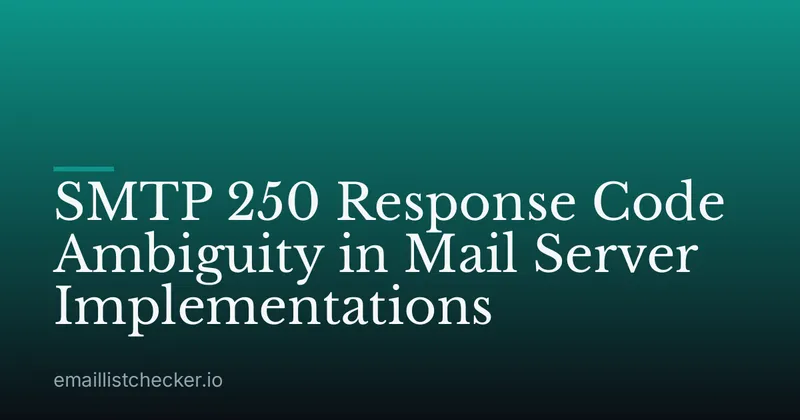 SMTP 250 Response Code Ambiguity in Mail Server Implementations