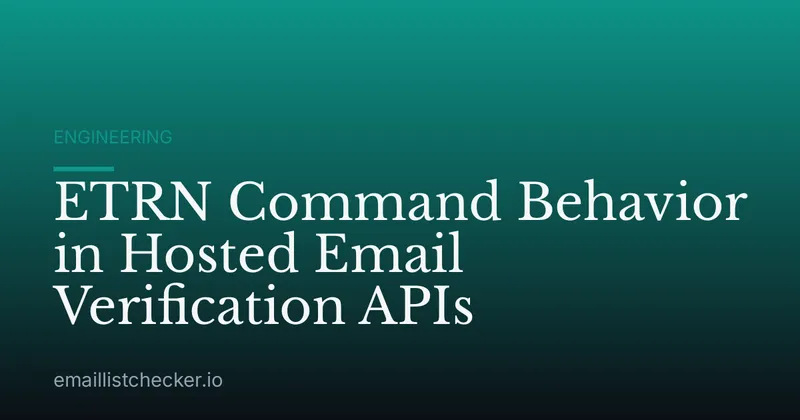 ETRN Command Behavior in Hosted Email Verification APIs