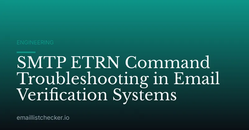 SMTP ETRN Command Troubleshooting in Email Verification Systems