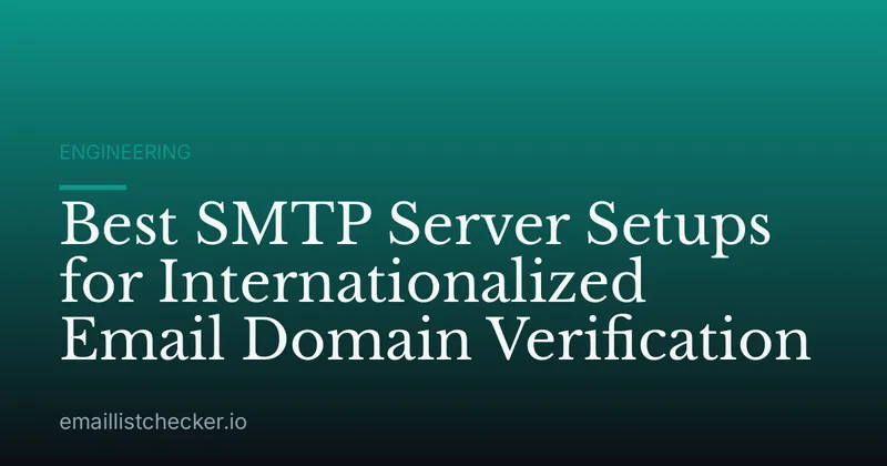 Best SMTP Server Setups for Internationalized Email Domain Verification