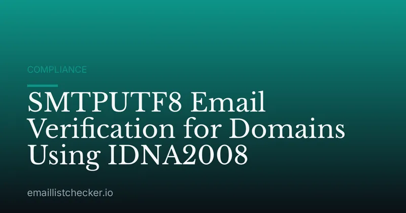 SMTPUTF8 Email Verification for Domains Using IDNA2008
