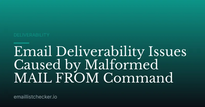 Email Deliverability Issues Caused by Malformed MAIL FROM Command