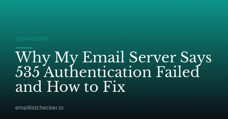 Why My Email Server Says 535 Authentication Failed and How to Fix