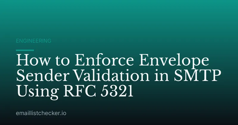 How to Enforce Envelope Sender Validation in SMTP Using RFC 5321