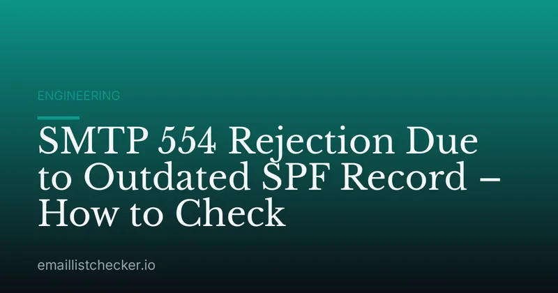 SMTP 554 Rejection Due to Outdated SPF Record – How to Check