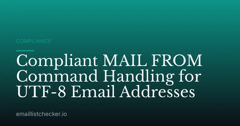 Compliant MAIL FROM Command Handling for UTF-8 Email Addresses