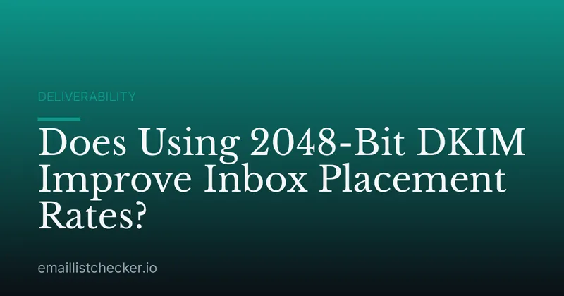 Does Using 2048-Bit DKIM Improve Inbox Placement Rates?