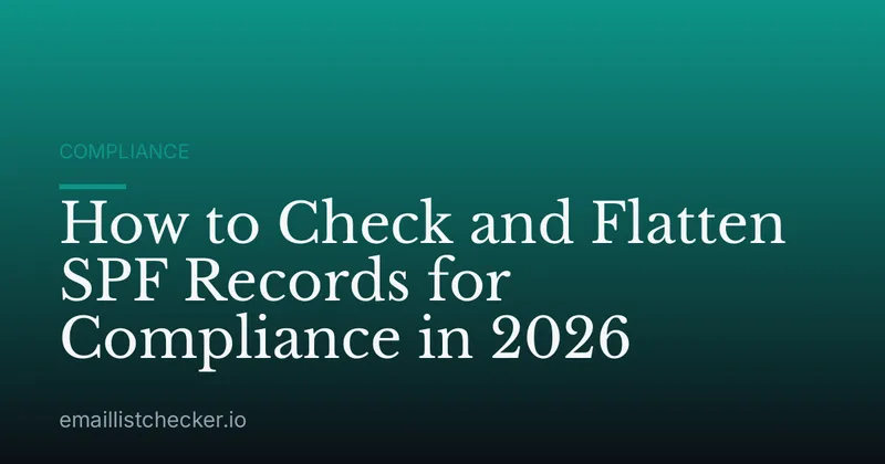 How to Check and Flatten SPF Records for Compliance in 2026