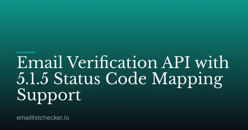 Email Verification API with 5.1.5 Status Code Mapping Support