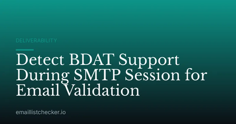 Detect BDAT Support During SMTP Session for Email Validation