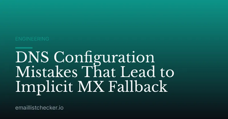 DNS Configuration Mistakes That Lead to Implicit MX Fallback