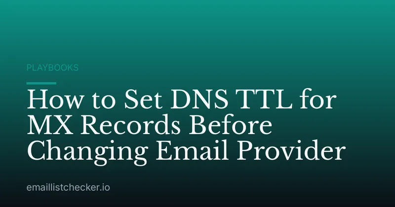 How to Set DNS TTL for MX Records Before Changing Email Provider
