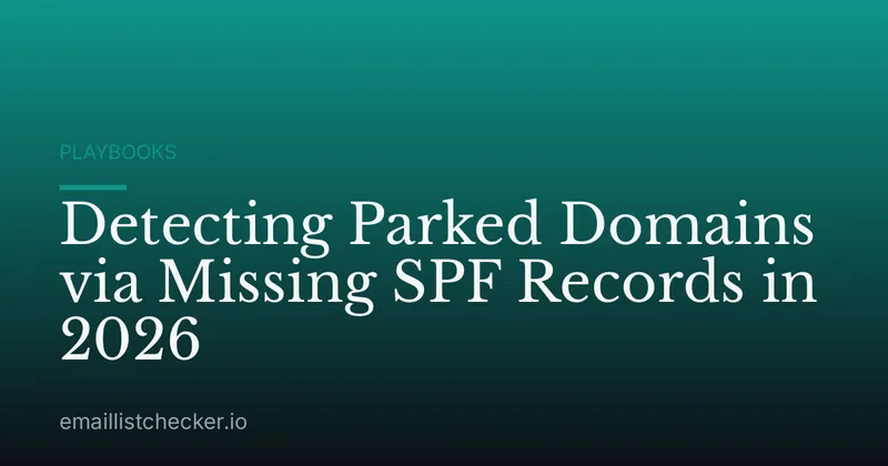 Detecting Parked Domains via Missing SPF Records in 2026