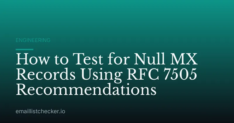 How to Test for Null MX Records Using RFC 7505 Recommendations