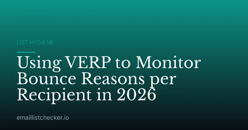 Using VERP to Monitor Bounce Reasons per Recipient in 2026