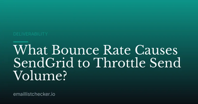 What Bounce Rate Causes SendGrid to Throttle Send Volume?