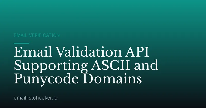 Email Validation API Supporting ASCII and Punycode Domains